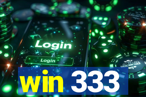 win 333